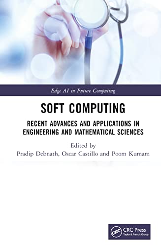 Soft Computing: Recent Advances and Applications in Engineering and Mathematical Sciences (Edge Ai in Future Computing) view 2