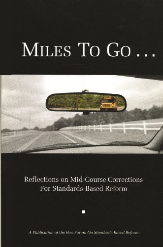 Miles to Go: Reflections on Mid-Course Corrections For Standards-Based Reform