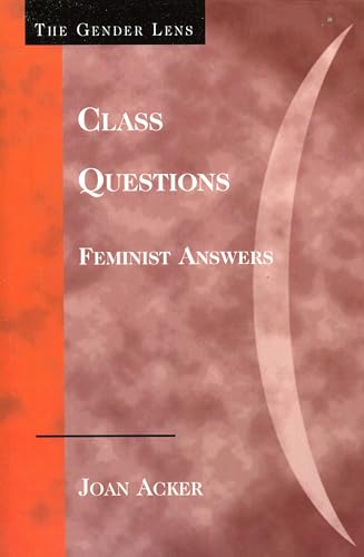 Class Questions: Feminist Answers (The Gender Lens Series)