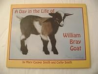 A Day In The Life Of William Bray Goat 1889668117 Book Cover