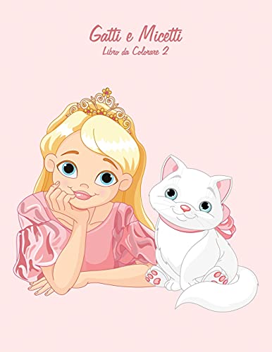  Gatti e Micetti Libro da Colorare 2: Volume 2