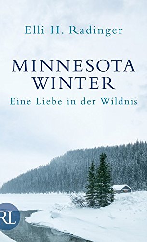 Minnesota Winter: Eine Liebe in der Wildnis Minnesota Winter: Eine Liebe in der Wildnis