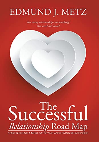 The Successful Relationship Road Map: Start Bui... 1503569950 Book Cover