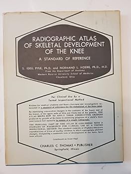 Hardcover RADIOGRAPHIC ATLAS OF SKELETAL DEVELOPMENT OF THE KNEE. A Standard Reference. Book