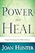 Power to Heal: Experiencing the Miraculous