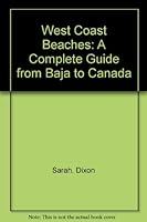 West coast beaches: A complete guide, from Baja to Canada 0876902859 Book Cover