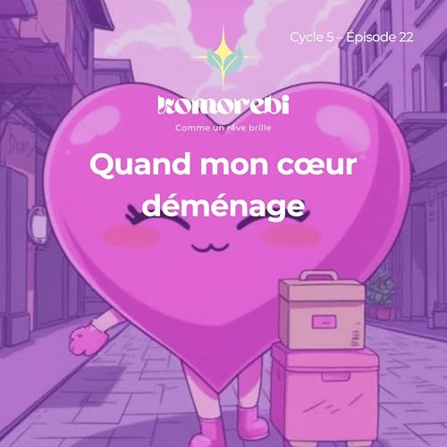 Quand mon c&oelig;ur d&eacute;m&eacute;nage