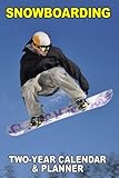  Snowboarding: Two-Year Calendar and Planner