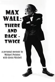 Paperback Max Wall: There and Back - Twice Book