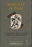  Monsters In Print: A Collection Of Curious Creatures Known Mostly From Newspapers (The In Print Series) (English Edition)