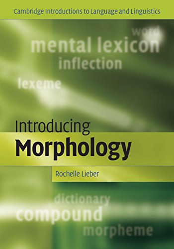 Introducing Morphology (Cambridge Introductions to Language and Linguistics)