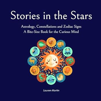 Paperback Stories in the Stars: Astrology, Constellations and Zodiac Signs Book