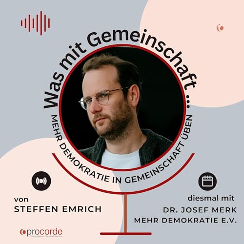 # 35 Mehr Demokratie in Gemeinschaft &uuml;ben. Mit Josef Merk.