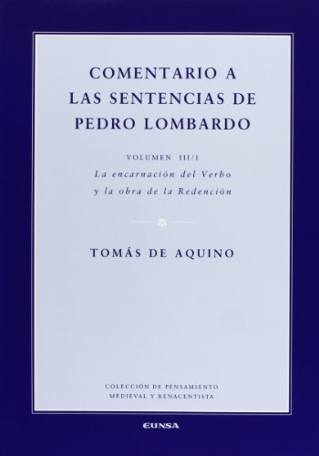 Comentario a las sentencias de Pedro Lombardo III-1: La encarnación del Verbo y la obra de la Redención