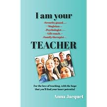 I am your Teacher For the love of teaching, with the hope that youll find your inner potential Paperback October 3, 2022