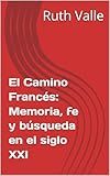 caminotv wikipedia  El Camino Francés: Memoria, fe y búsqueda en el siglo XXI