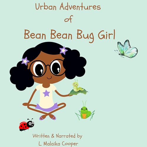 Urban Adventures of Bean Bean Bug Girl | L. Malaika Cooper episode artwork