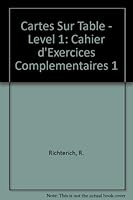 Cartes Sur Table - Level 1: Cahier D'exercices Complementaires 1 2010101634 Book Cover