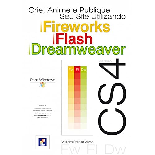 Crie, anime e publique seu site Fireworks CS4, Flash CS4 e Dreamweaver CS4: