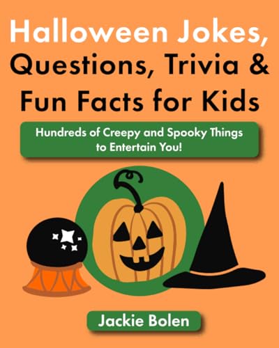 Halloween Jokes, Questions, Trivia & Fun Facts for Kids: Hundreds