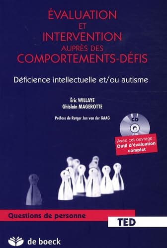 Evaluation et intervention auprès des comportements-défis: Déficience intellectuelle et/ou autisme