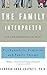 The Family Interpreted: Psychoanalysis, Feminism, And Family Therapy (Feminist Theory in Clinical Practice)