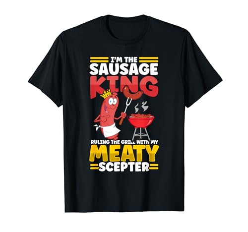 Sausage King Ruling The Grill Funny Hot Dog Sausage Camiseta