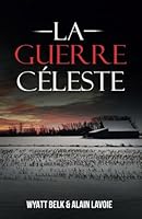 La guerre céleste (French Edition) B0F62NCGJL Book Cover
