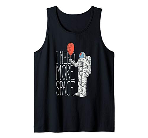 I Need More Space Science Funny Gift T-Shirt Tank Top