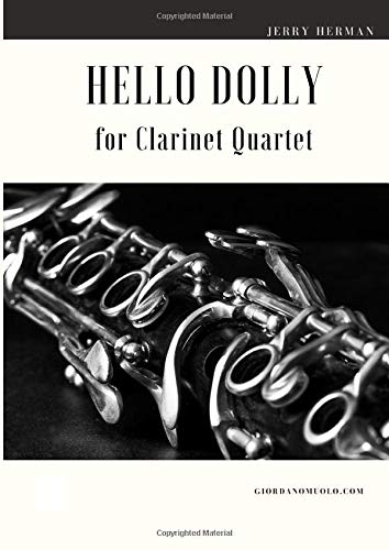 Hello Dolly for Clarinet Quartet