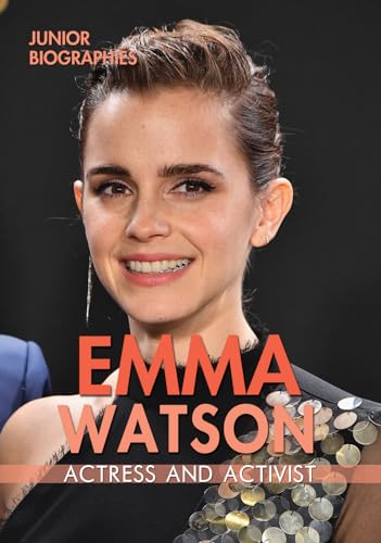 Emma Watson: Actress and Activist (Junior Biographies)