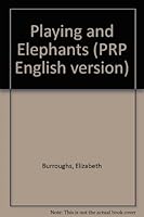 Playing and Elephants 0521014387 Book Cover