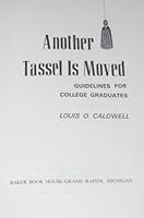 Another Tassel Is Moved: Guidelines for College Graduates 0801023432 Book Cover