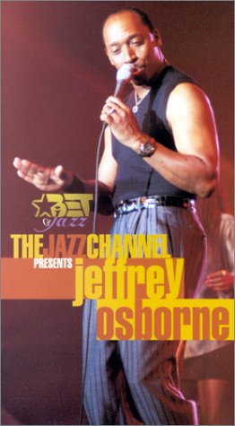 The Jazz Channel Presents Jeffrey Osborne (BET on Jazz) [VHS]
