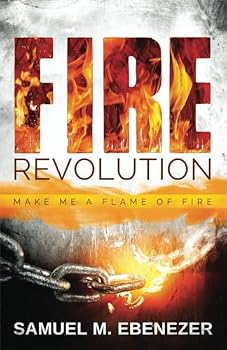 Paperback Fire Revolution: Make Me a Flame of Fire Book
