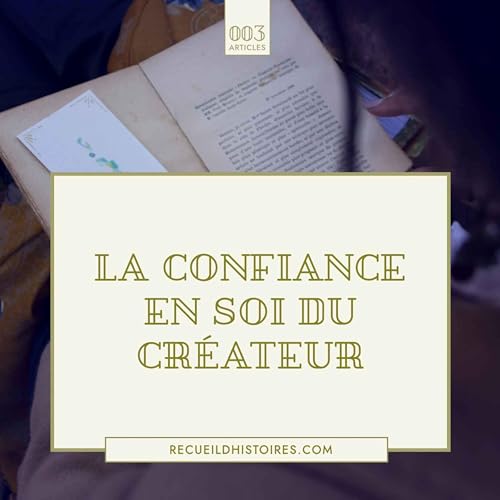 La confiance en soi du cr&eacute;ateur