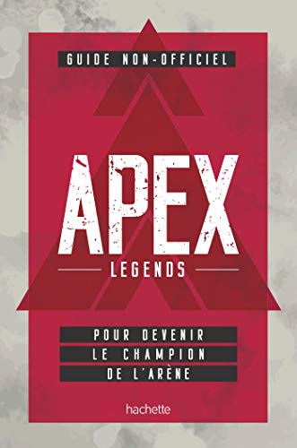 Télécharger Guide non officiel APEX LEGENDS: Pour devenir le champion de l'arène Francais PDF