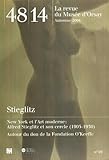  48 14 LA REVUE DU MUSEE D\'ORSAY N°19 AUTOMNE 2004 STIEGLITZ: NEW YORK ET L\'ART MODERNE : ALFRED STIEGLITZ ET SON CERCLE (1905-1930) / AUTOUR