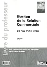 Download Gestion de la Relation Commerciale - BTS MUC 1re et 2e années PDF