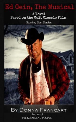 Ed Gein, The Musical - A Nove