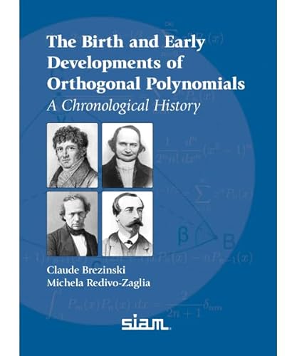 The Birth and Early Developments of Orthogonal Polynomials: A Chronological History (Other Titles in Applied Mathematics)
