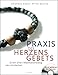 Produktbild Praxis des Herzensgebets: Einen alten Meditationsweg neu entdecken