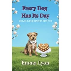Every Dog Has Its Day Audiobook By Emma Lyon cover art