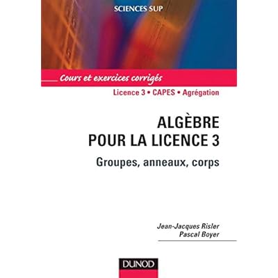 Alg&egrave;bre pour la Licence 3