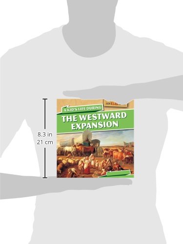 A Kid's Life During the Westward Expansion (How Kids Lived, 2) - Image 2