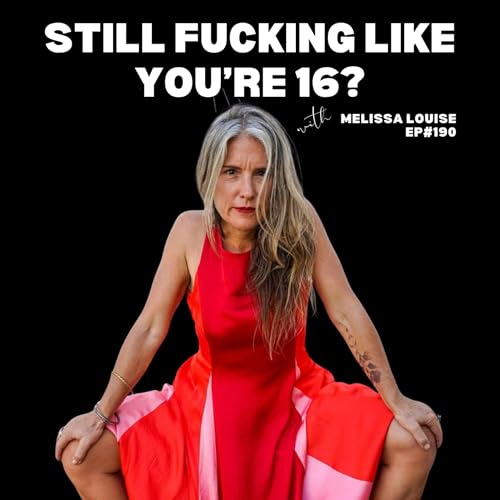 『EP#190: Still Fucking Like You're 16? Why So Many Women Are Sexually Unhappy!』のカバーアート