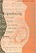 Reproducing Jews: A Cultural Account of Assisted Conception in Israel (Body, Commodity, Text)