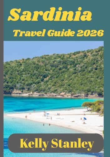 Sardinia Travel Guide 2026: Unveiling the Best of Sardinia: From Coastal Paradises to Mountain Villages