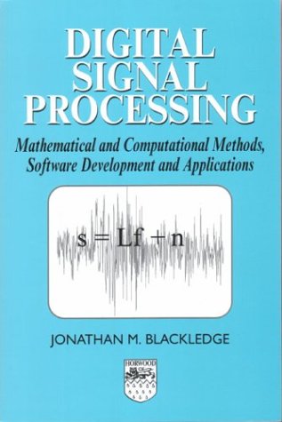 Digital Signal Processing: Mathematical and Computational Methods ...