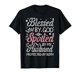 Blessed by God Spoiled by My Husband Protected by Both Mom T-Shirt